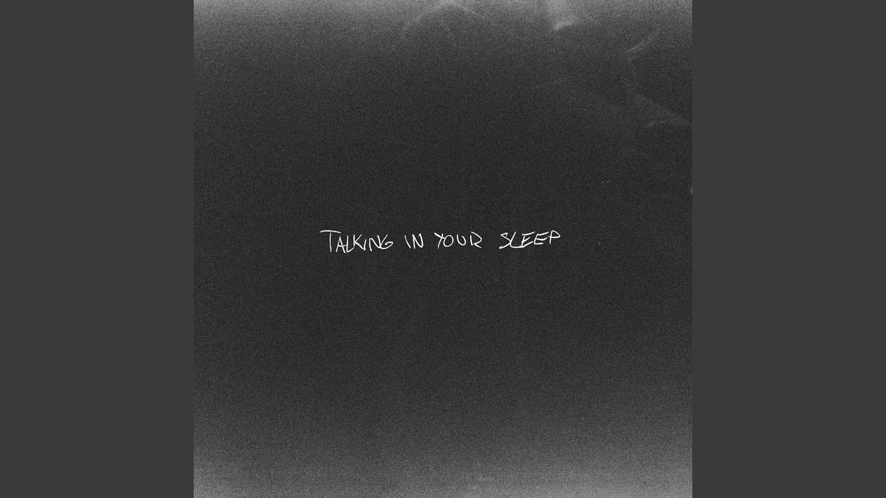 TALKING IN YOUR SLEEP
