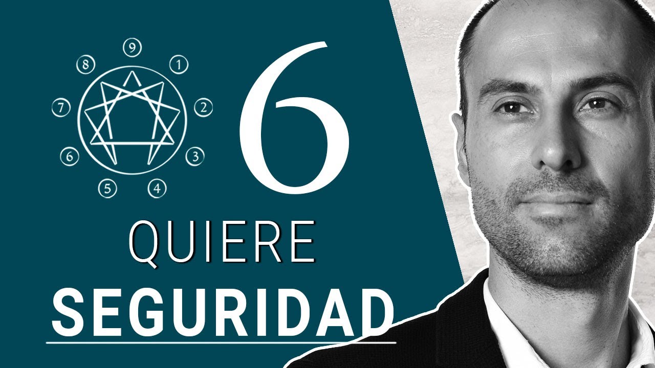 ENEATIPO 6 - El que quiere sentirse Seguro | 27 SUBTIPOS ENEAGRAMA