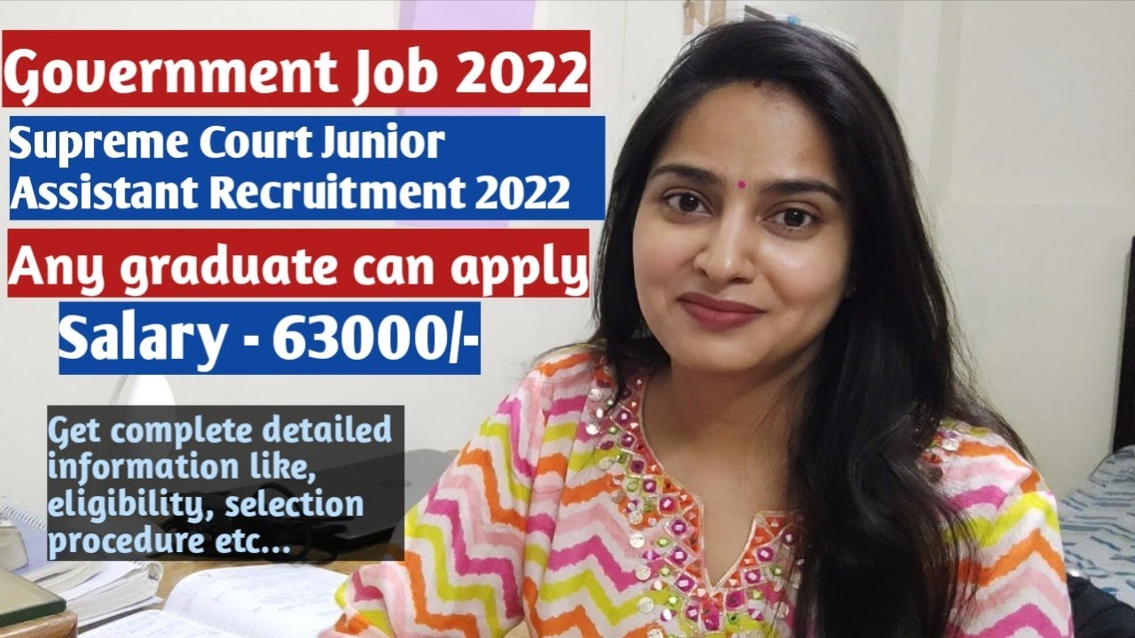 Government job in 2022 | Supreme Court Junior assistant recruitment 2022 | with salary 63000...