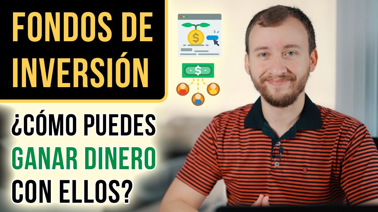Fondos De Inversión ¿Cómo GANAR DINERO Con Ellos?