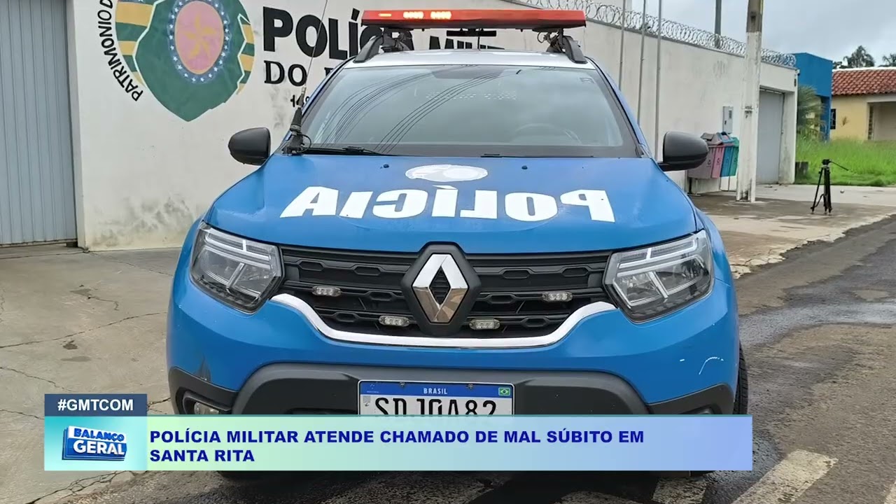 POLÍCIA MILITAR ATENDE CHAMADO DE MAL SÚBITO EM  SANTA RITA