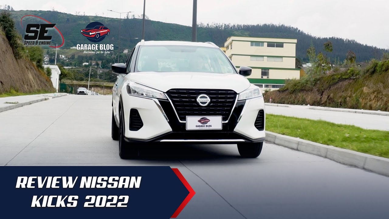 NISSAN KICKS 2022 | REVIEW Y CARACTERÍSTICAS | GARAGE BLOG | ECUADOR