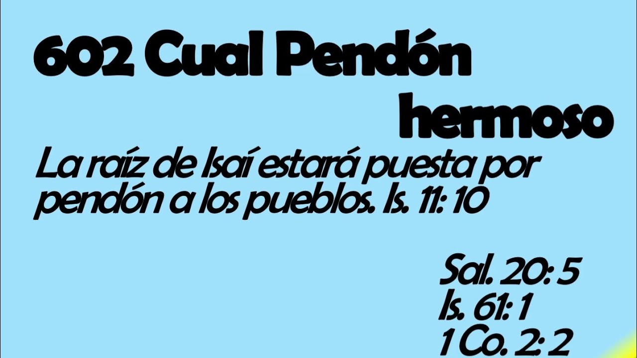 602 Cual pendón hermoso 