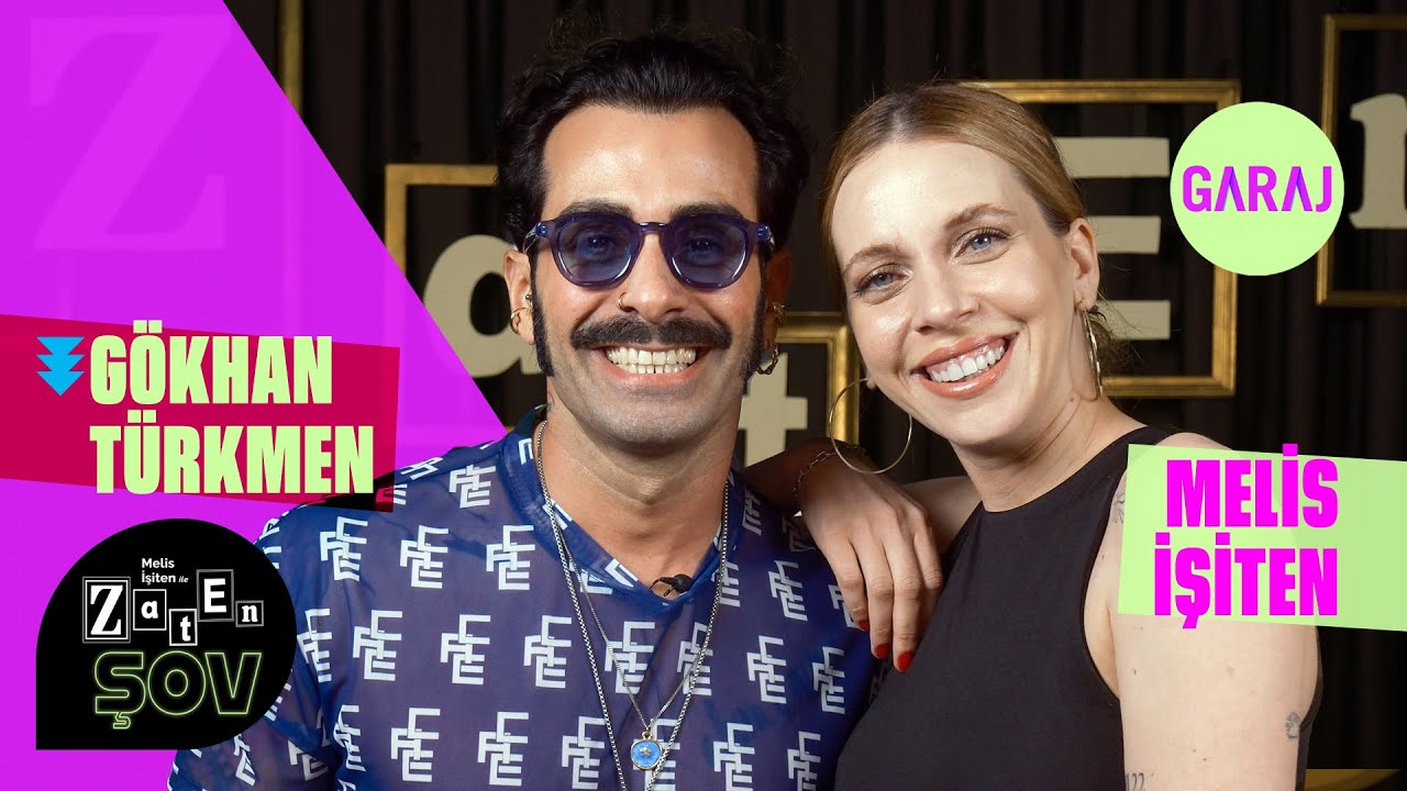 Gökhan Türkmen | Melis İşiten ile Zaten Şov
