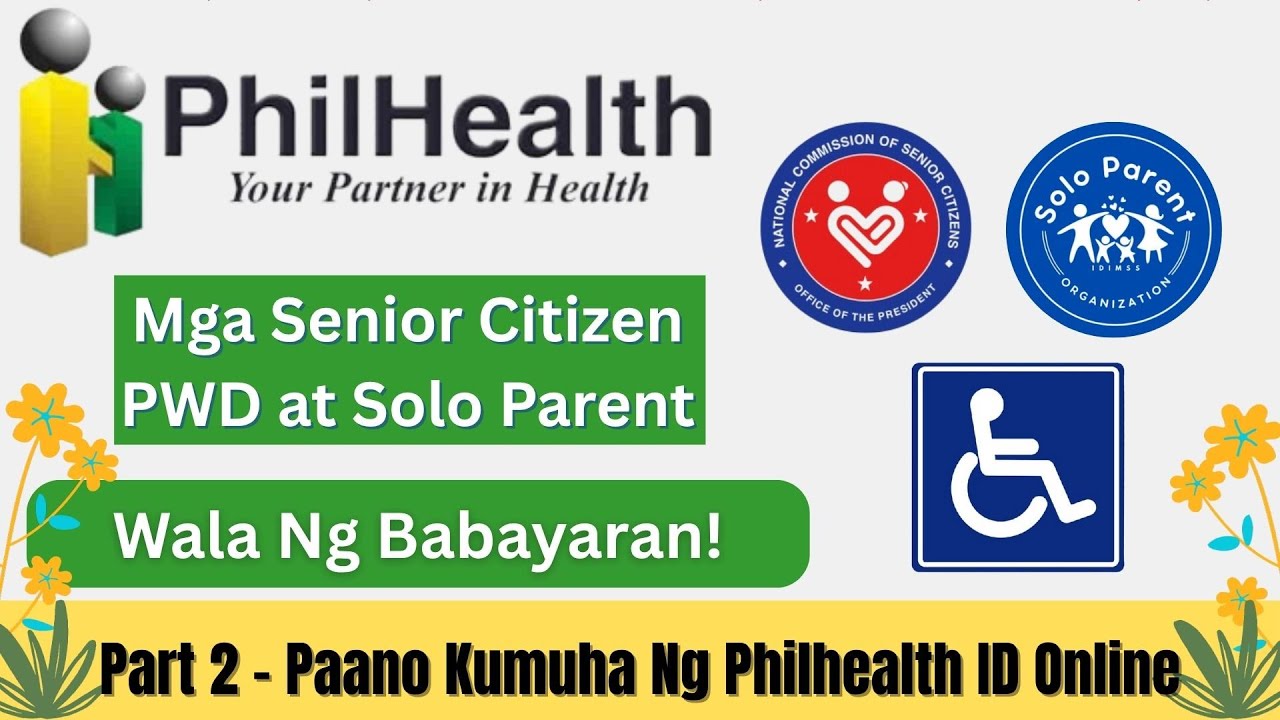 Philhealth - Senior Citizen PWD at Solo Parent Wala Ng Babayaran Plus Paano Kumuha Ng ID Online