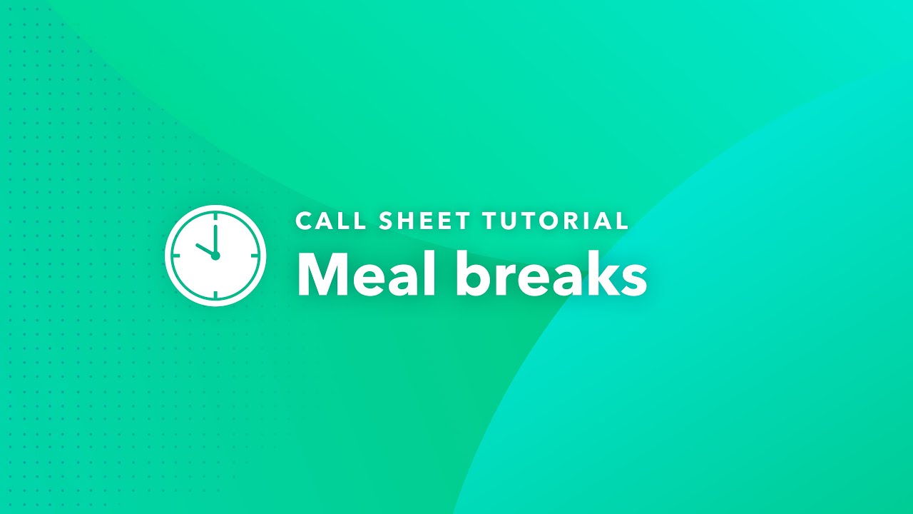 Call Sheet Tutorial: Adding Meal Breaks