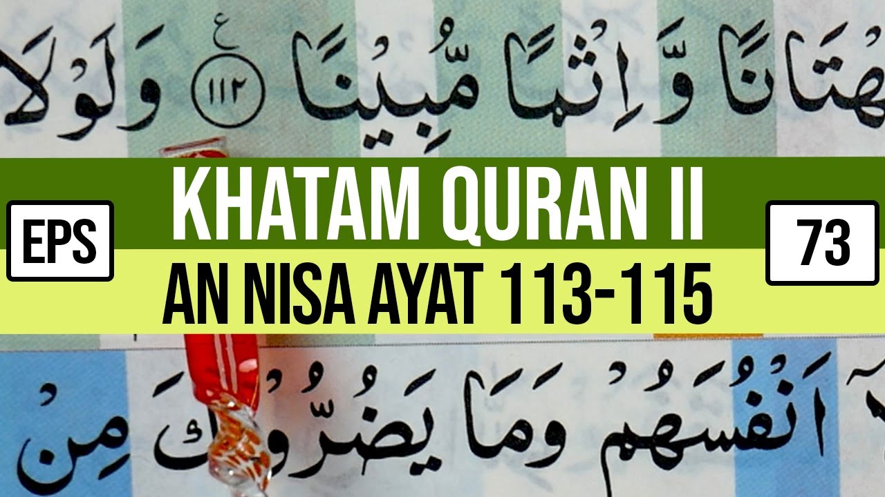 KHATAM QURAN II SURAH AN NISA AYAT 113-115 TARTIL  BELAJAR MENGAJI EP-73