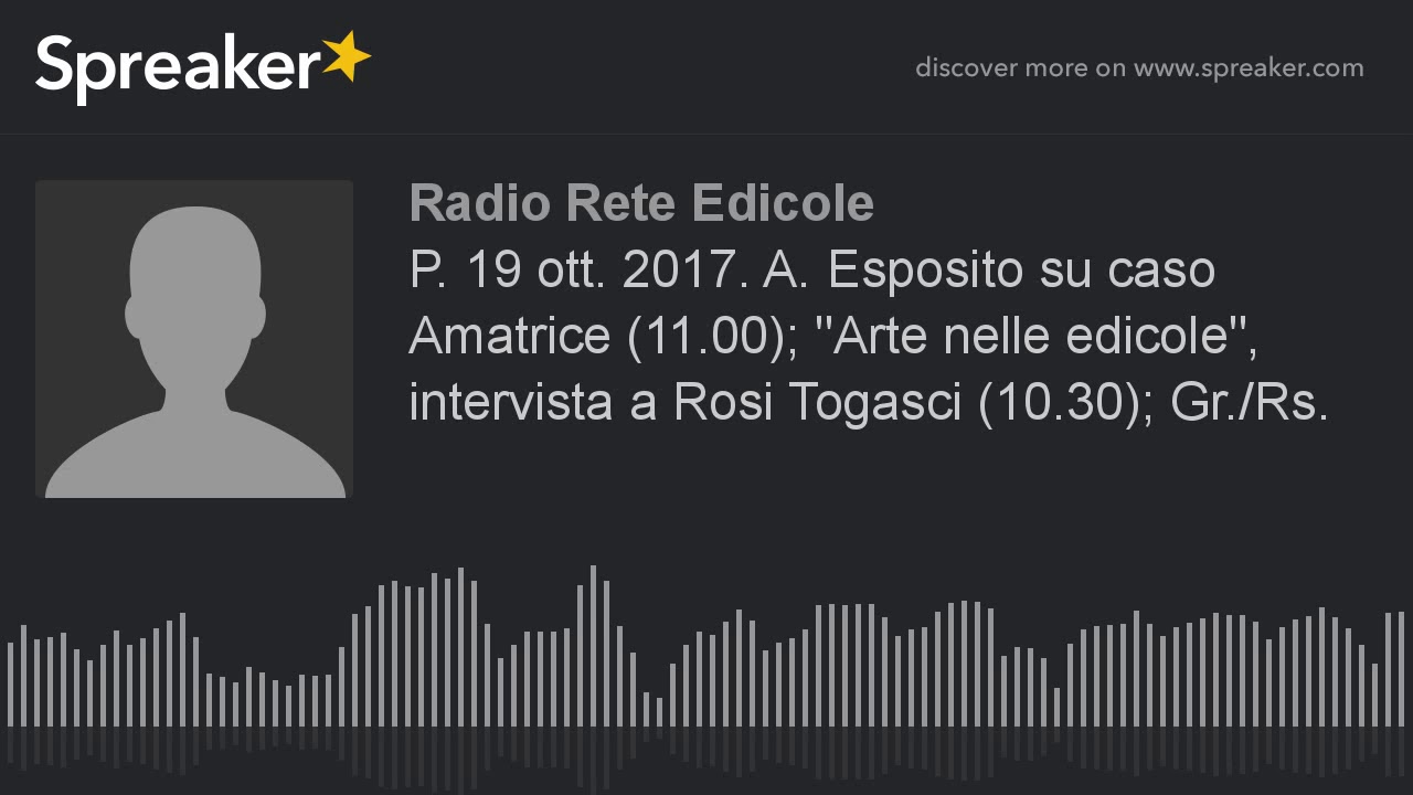 P. 19 ott. 2017. A. Esposito su caso Amatrice (11.00); 