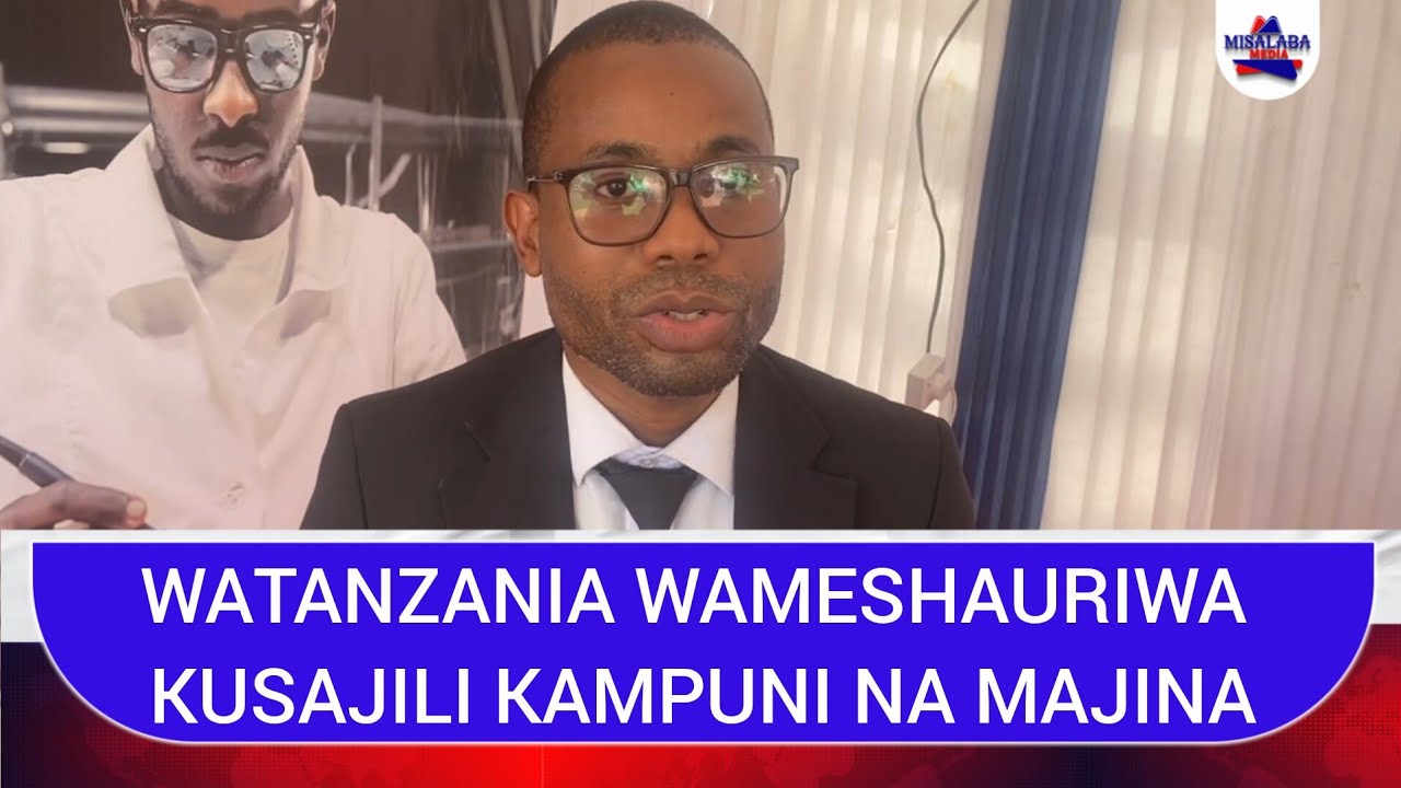 WATANZANIA WAMESHAURIWA KUSAJILI KAMPUNI NA MAJINA