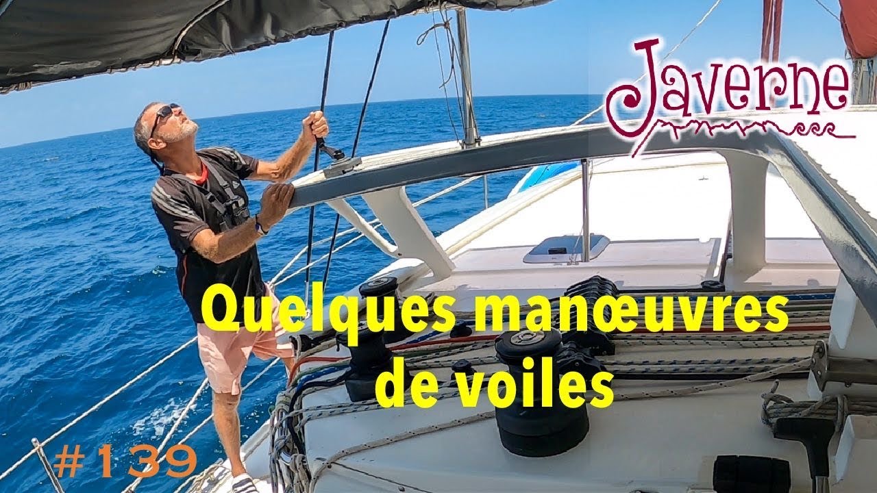 #139 Quelques manœuvres de voiles