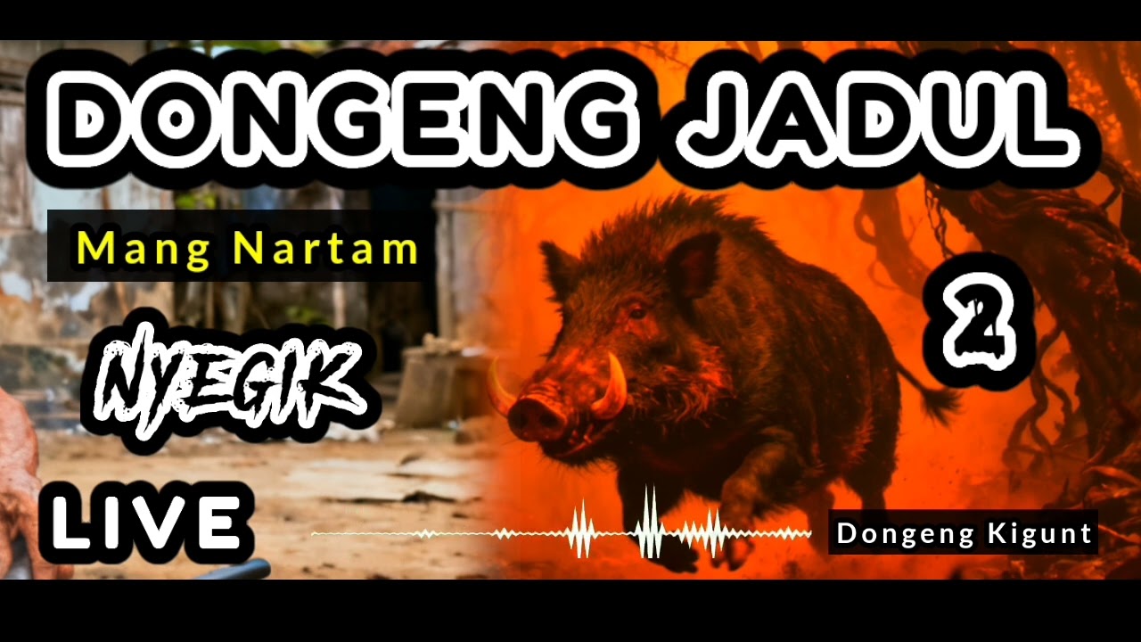 NYEGIK BAG 2, DONGENG SUNDA, DONGENG JAMAN BAHEULA