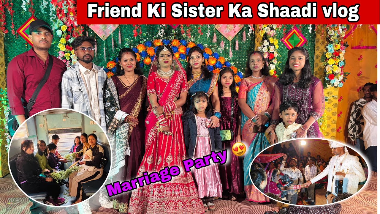 Friend Ki Sister Ka Shaadi Vlog | Shaadi Party Vlog | 