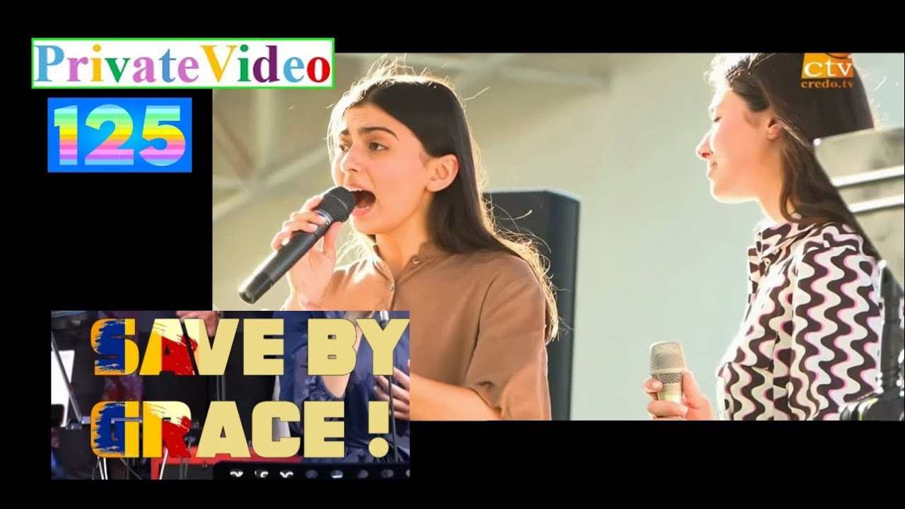 PV125 - SAVE BY GRACE - Lyrics - Laura Bretan Sala Polivalenta