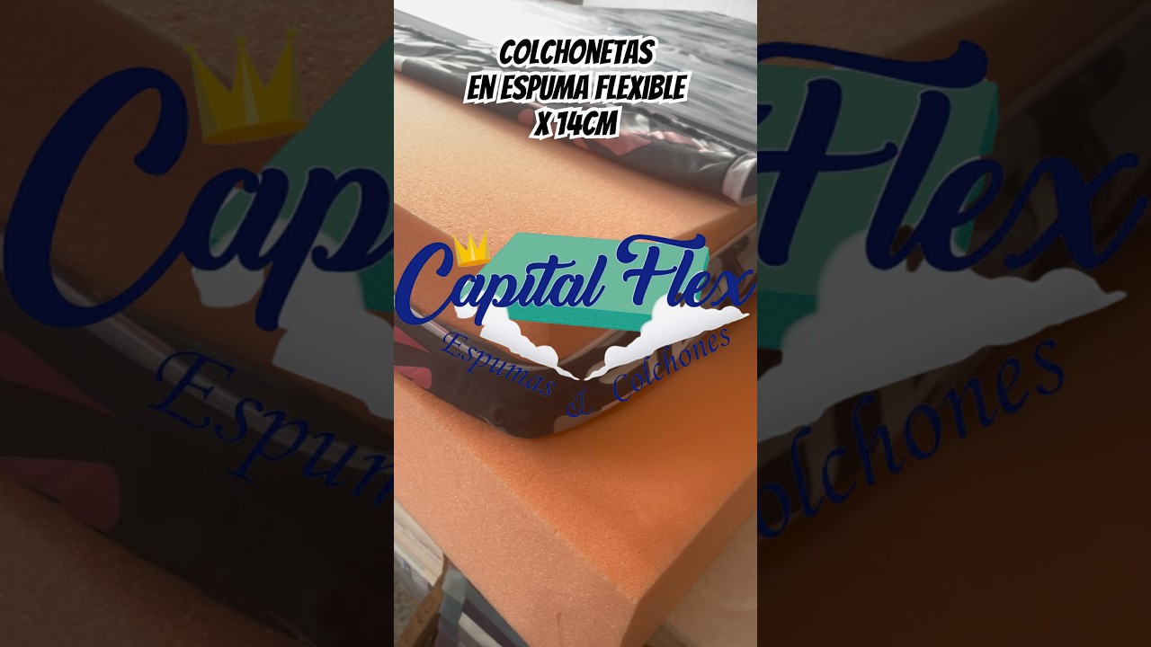 Colchonetas en Espuma Flexible CapitalFlex espumas y colchones