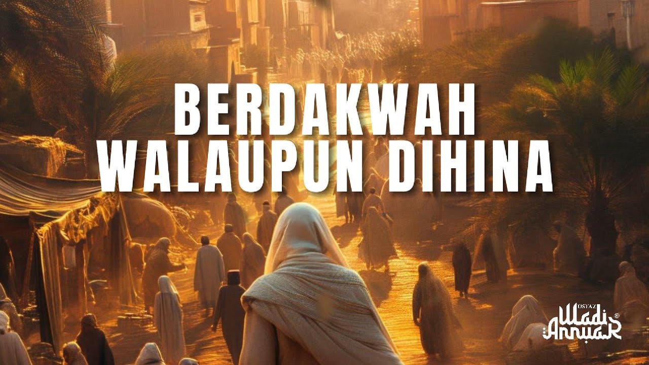 Berdakwah Walaupun Dihina ; Kisah Nabi Muhammad &lrm;ﷺ | Ustaz Wadi Annuar
