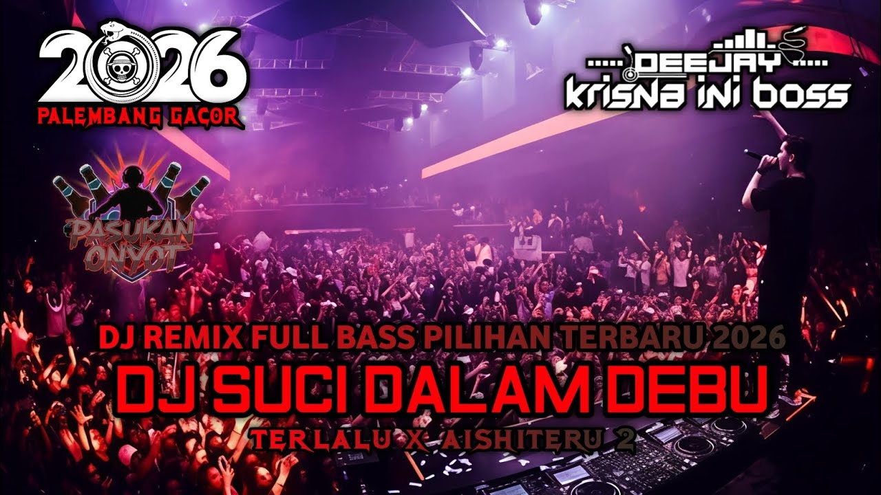 DUGEM FUNKOT FULL BASS PILIHAN TERGACOR 2026 NEW‼️DJ SUCI DALAM DEBU X TERLALU X AISHITERU 2