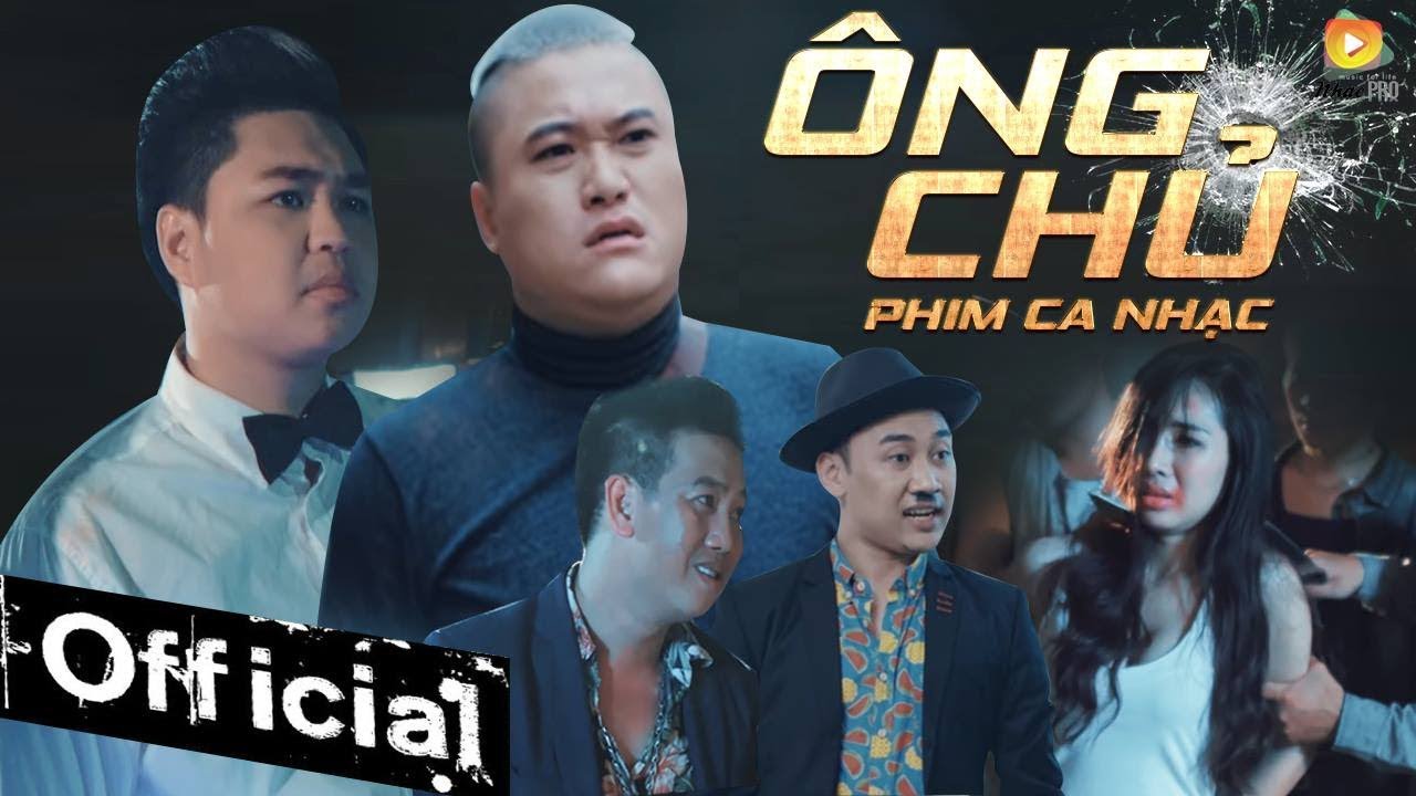 Phim Ca Nhạc &Ocirc;ng Chủ - Vũ Duy Kh&aacute;nh, Don Nguyễn, Duy Phước