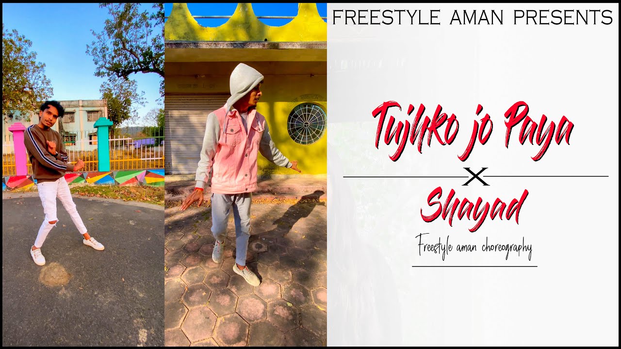 Tujhko jo paya X Shayad | Dance Cover | Freestyle aman choreography | Instagram reels