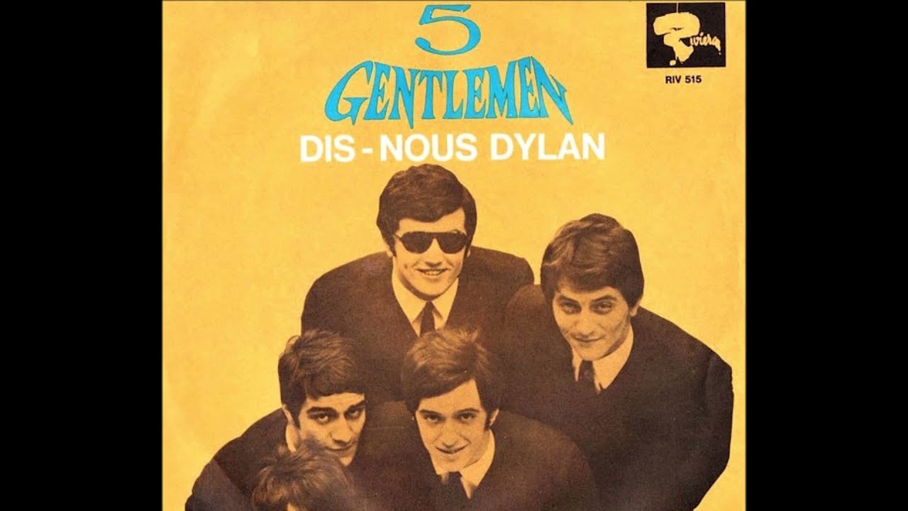 Les 5 GENTLEMEN  -   dis nous Dylan  -  1966