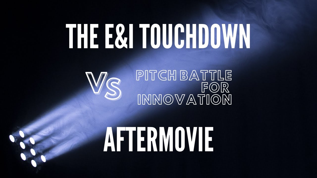E&I Touchdown: Pitch Battle for Innovation