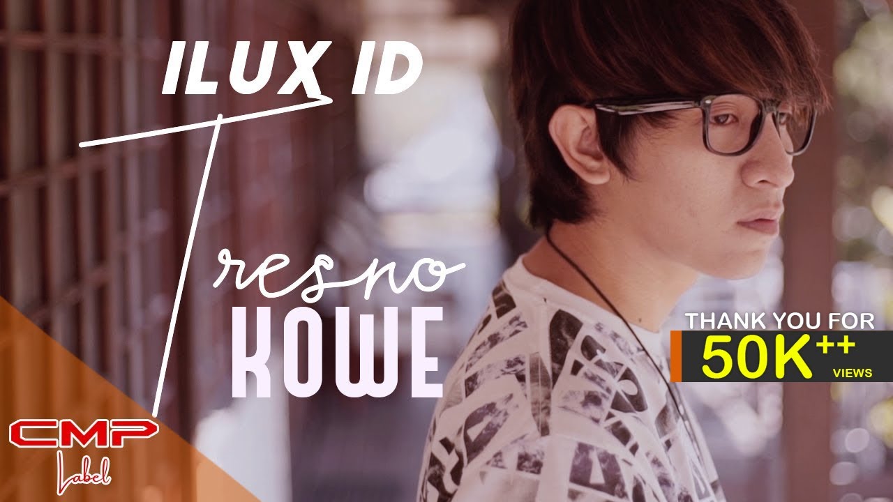 Ilux ID - Tresno Kowe (OFFICIAL MUSIC VIDEO)