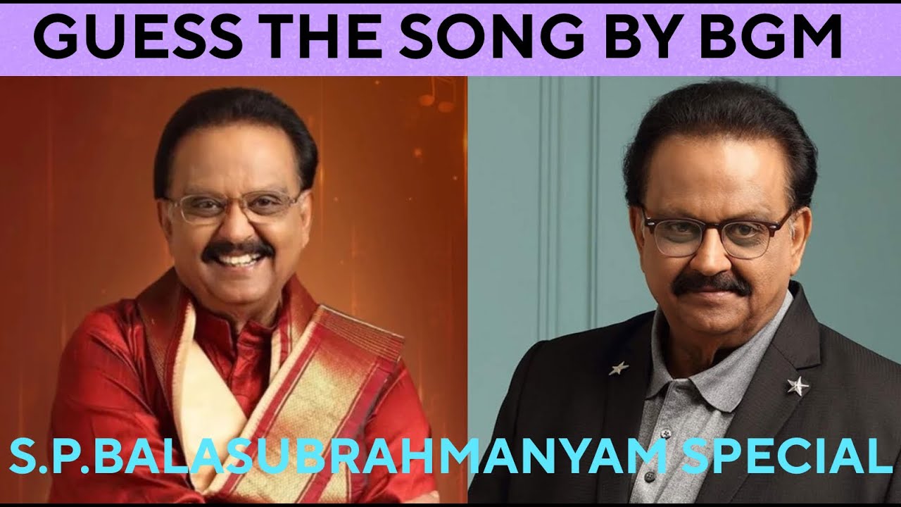 🎤 Guess the 25 Tamil Songs by BGM – S. P. Balasubrahmanyam Special 💛🎶 | Tribute to the Legend 🌟