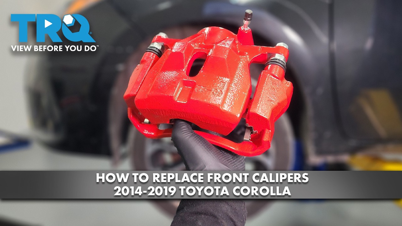 How to Replace Front Calipers 2014-2019 Toyota Corolla