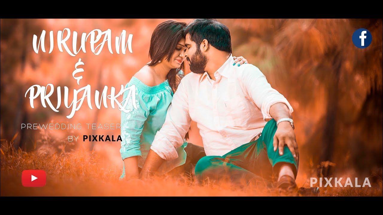NIRUPAM + PRIYANKA || PREWEDDING VIDEO || PIXKALA