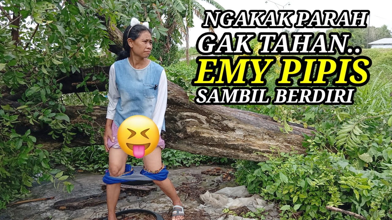 Kocak banget... Sangking keb3lenya  emy k3ncing sambil berdiri .. Ngakak parah