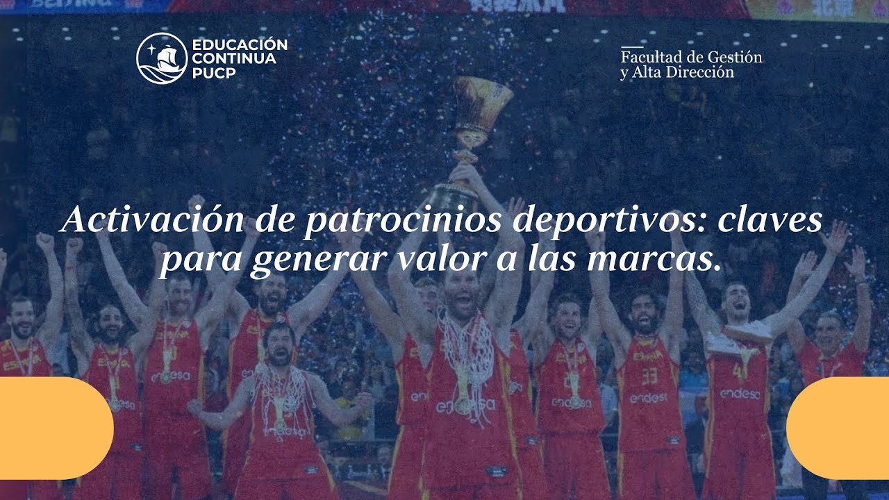 Masterclass: Activación de patrocinios deportivos: Claves para generar valor a las marcas