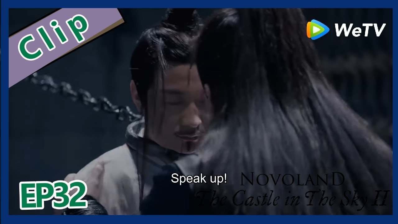 Novoland:The Castle in the Sky 2 Clip EP32:Yun Mu Yang know that his enemy  is his dad