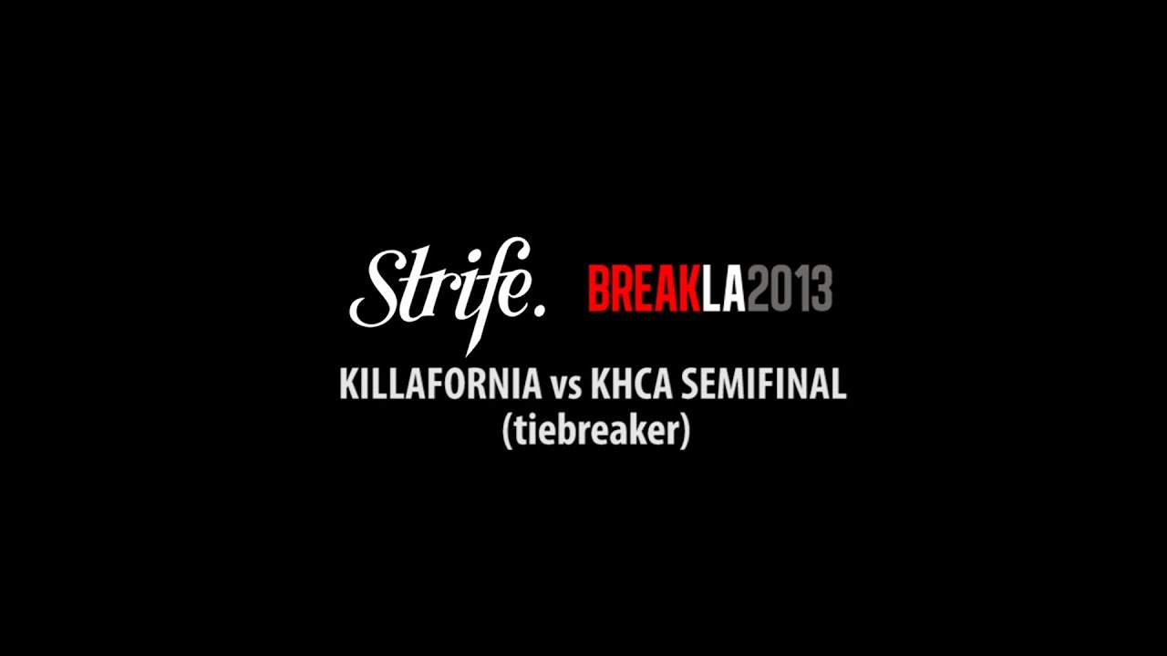 Killafornia vs KHCA | STRIFE.TV | BreakLA 2013 | SEMIFINALS (Tiebreaker)