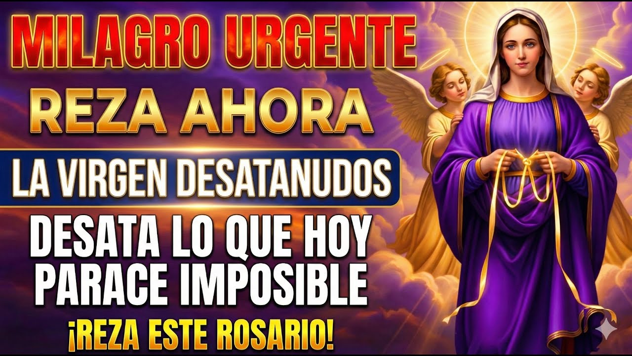 Rosario de los 9 Nudos a la Virgen Desatanudos 🙏 Oración Poderosa para un Milagro Urgente HOY