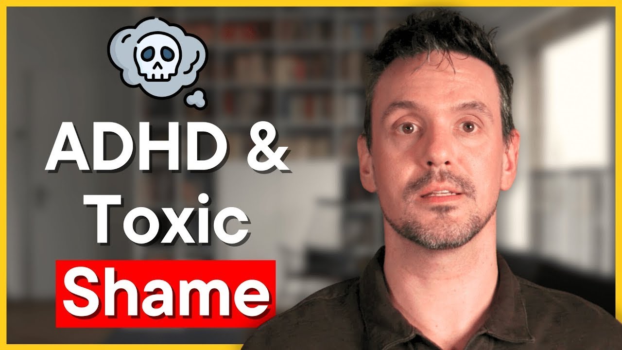 Toxic ADHD Shame | How to Overcome it