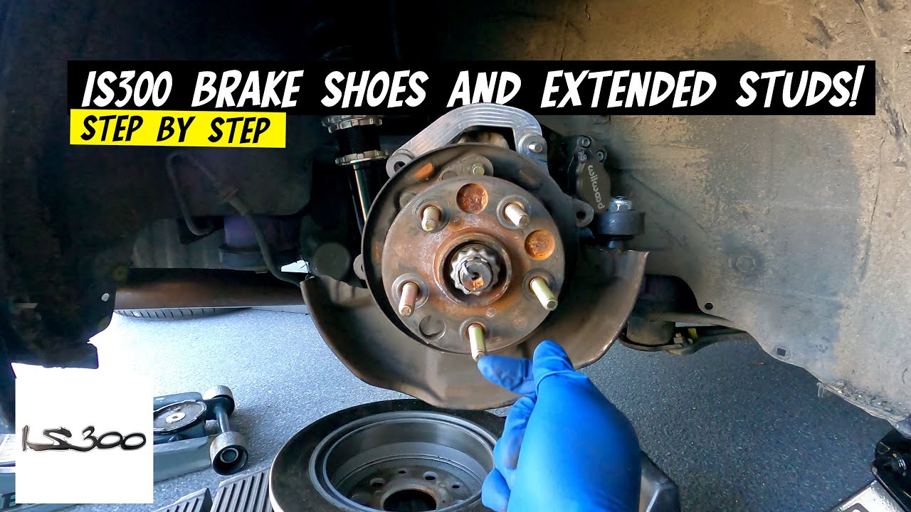 STEP BY STEP Lexus IS300 Brakes Shoes & Extended Studs Install!
