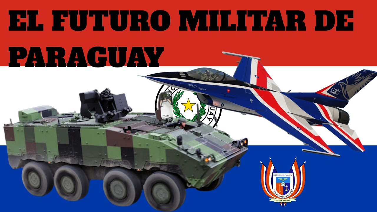EL FUTURO MILITAR DE PARAGUAY. TECNOLOGIA Y POTENCIA DE FUEGO