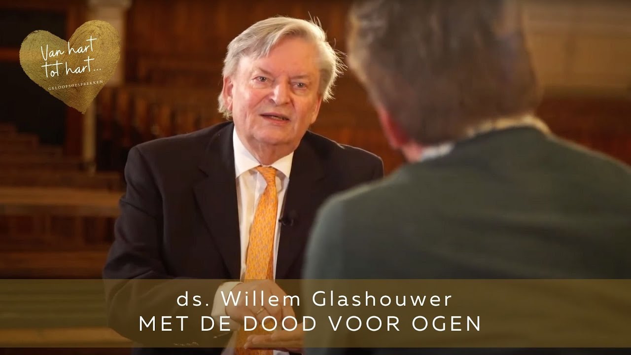 Met de dood voor ogen | Geloofsgesprek met Ds. Willem Glashouwer, deel 2