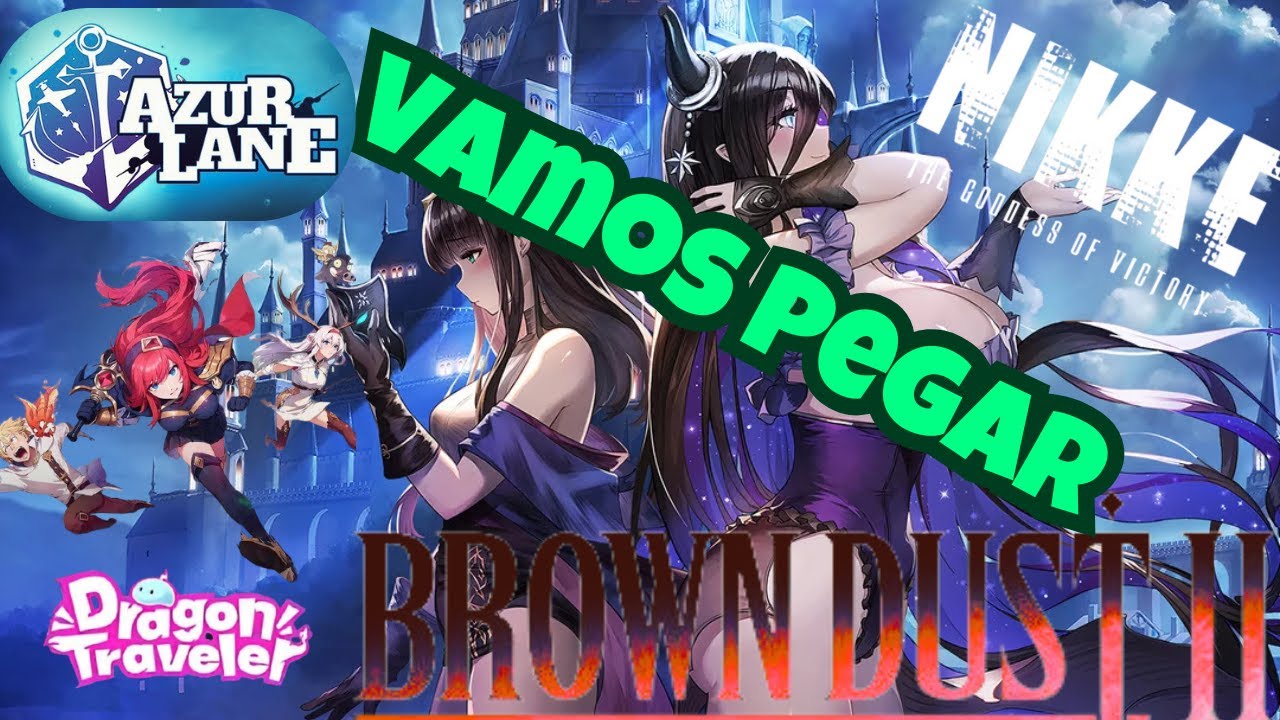 Em Busca da Melhor Comunidade dos Jogos DUVIDOSOS- Azur Lane - BrownDustII - Dragon Traveler - NIKKE