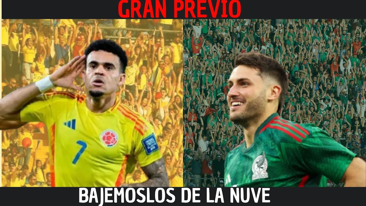 🇨🇴🔥 ¡PREVIA COLOMBIA VS MÉXICO! 🇲🇽