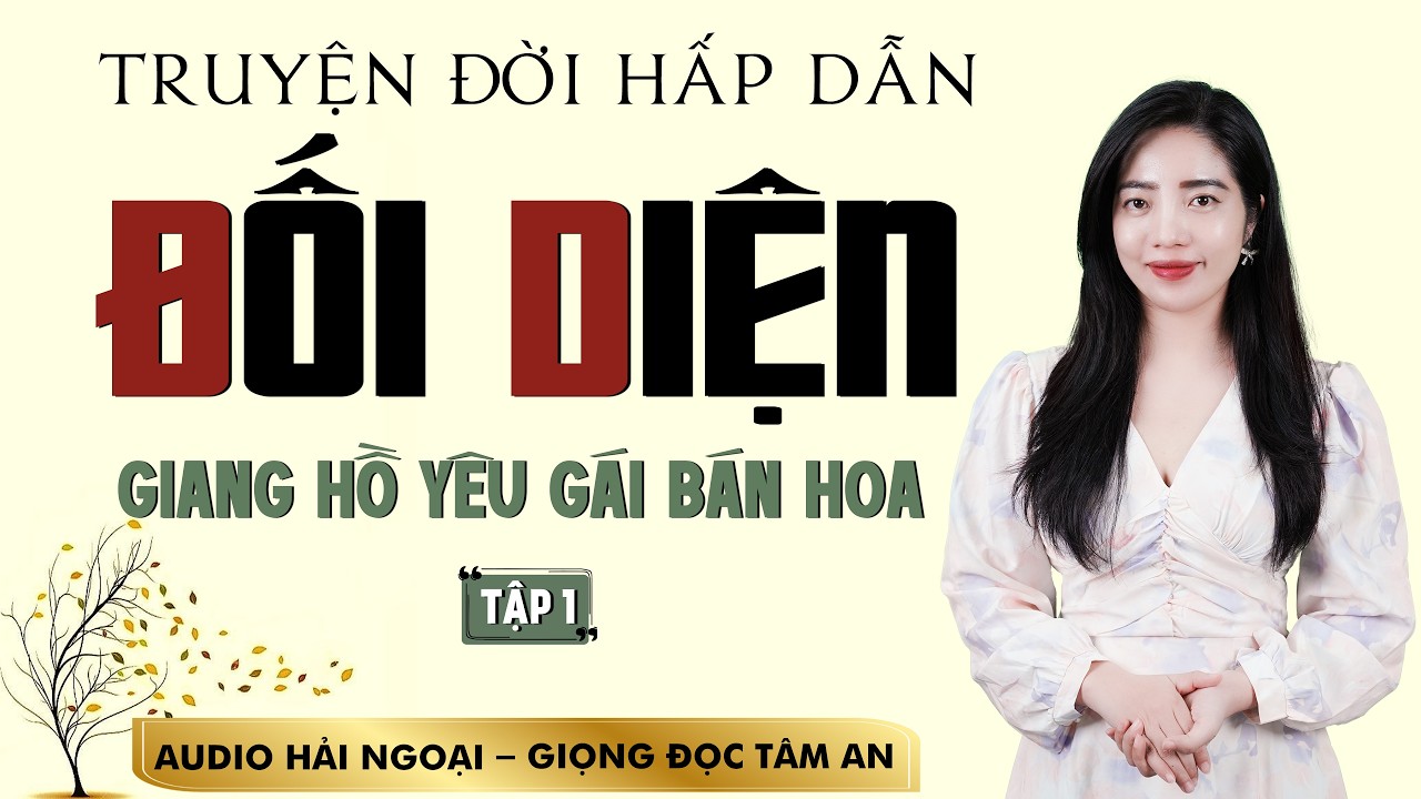 Truyện Đời: Đối Diện - Yêu Gái Bán Hoa T1 - MC Tâm An diễn đọc truyện chạm đến góc khuất sâu kín