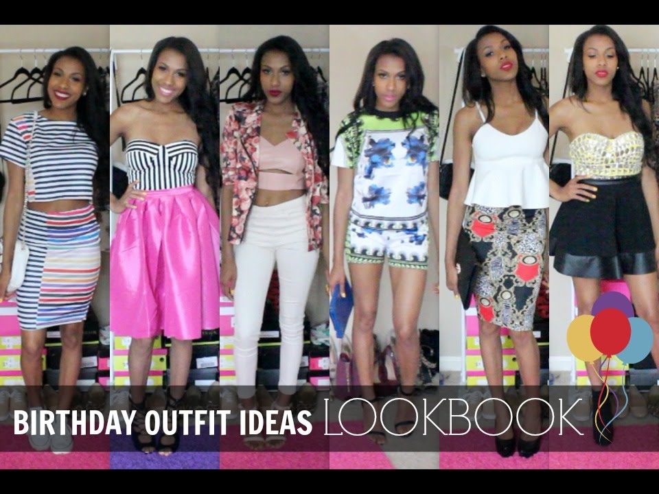 Birthday Outfit Ideas LOOKBOOK