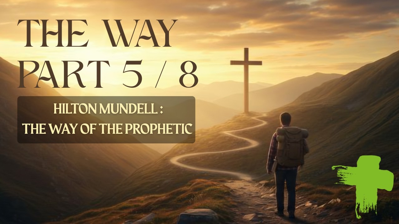 The Way (Part 5/8) - Hilton Mundell