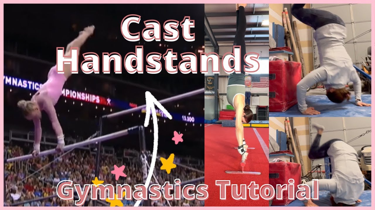 Understanding the Cast Handstand