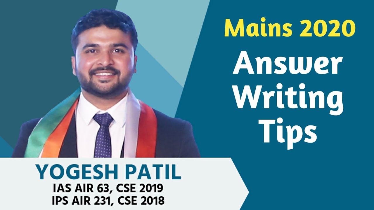 Mains 2020: Answer writing tips - IAS Yogesh Patil