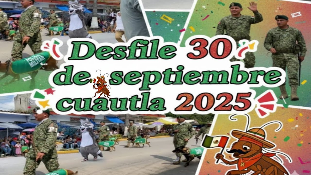 Desfile 30 de septiembre Cuautla,Morelos 🇲🇽🇲🇽