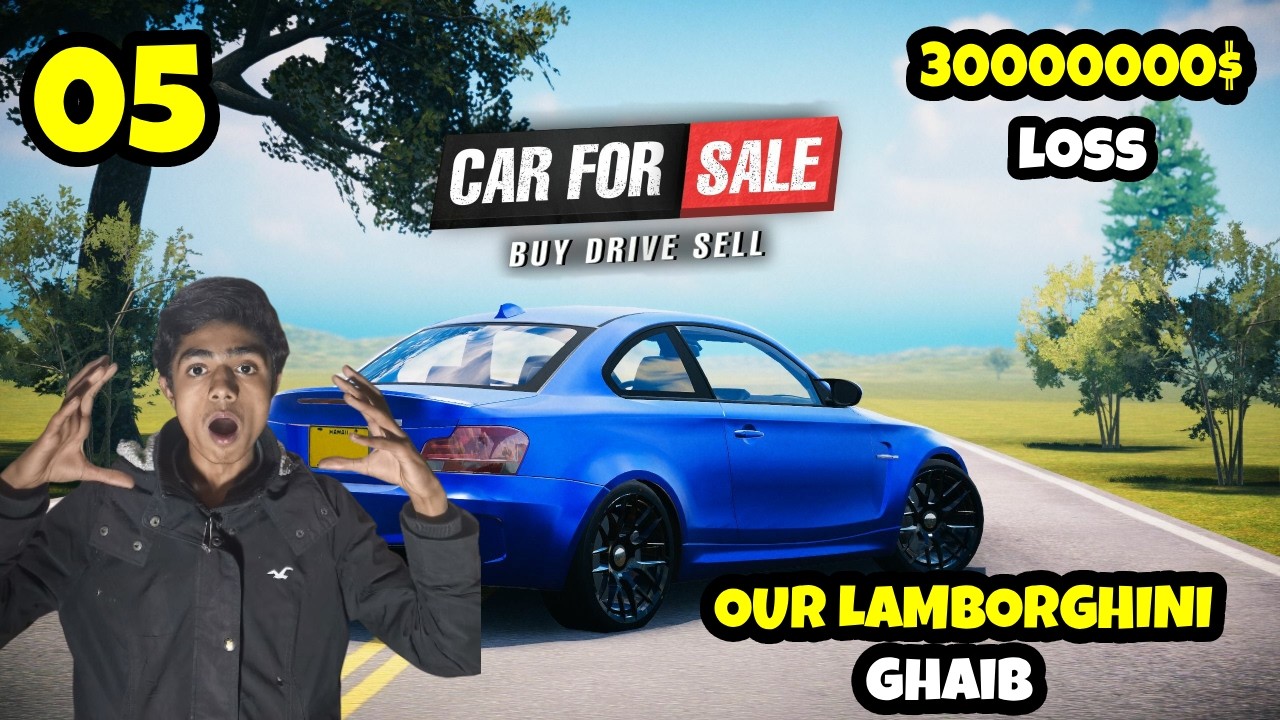 3 CRORE KI LAMBORGHINI GHAIB HO GAYI! 😱 My Biggest Loss Ever! | Car For Sale Simulator (Ep #5)