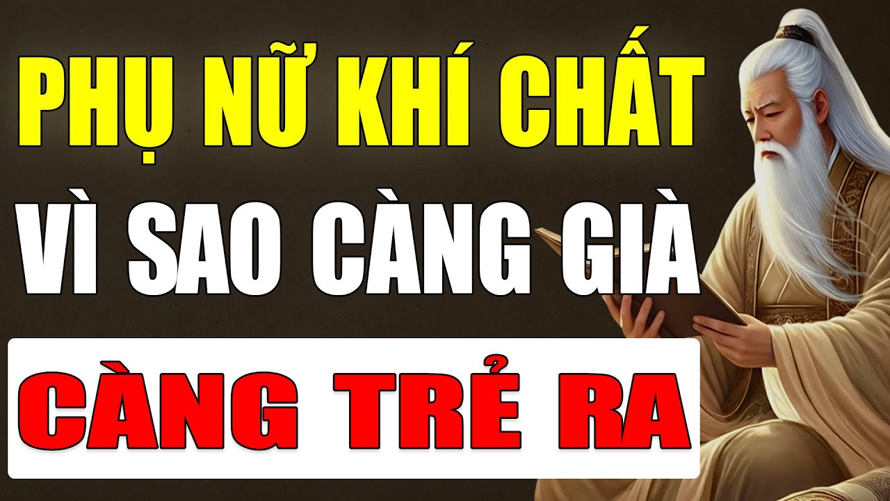 Cổ Nhận Tiết Lộ: Phụ Nữ Càng Có Phúc Khí Càng Đẹp Rạng Rỡ Khi Tuổi Tác Tăng.