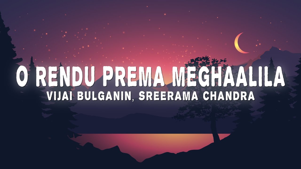 O Rendu Prema Meghaalila (Lyrics) - Vijai Bulganin, Sreerama Chandra | from Baby