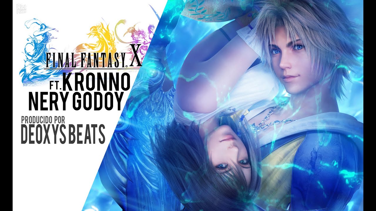 FINAL FANTASY X RAP | Kronno Zomber Ft. Nery Godoy (Prod. Deoxys Beats)