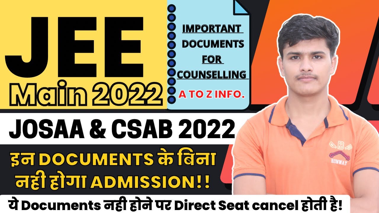 jee mains 2022 josaa and csab counselling required documents ✅ | josaa counselling procedure 2022 🔥